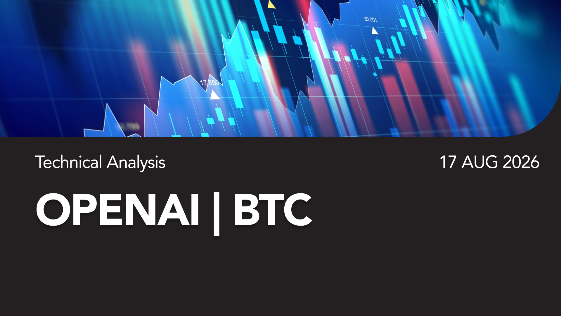 Banner image for a Technical Analysis article, featuring a blue stock-chart graphic with the text 'Technical Analysis' and 'OPENAI | BTC' (dated 17 AUG 2026).